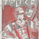 Black and white with dark red elements "Ablaze!" Issue 4 cover. Illustration of a man with a small TV on his shoulder and red city outline in the background.