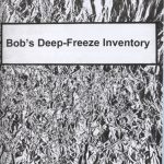 Black and white "Bob's Deep-freeze Inventory" zine cover. Photograph of an abstract textured pattern. Printed title in the black border frame.
