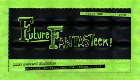 Black on neon green background title part of the Future Fantastic issue 1: 2008 zine cover. handwritten text.