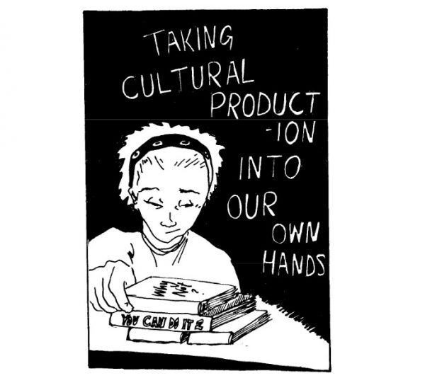 Black and white 'Taking cultural production into our own hands' zine cover. Illustration of a person in front of a small pile of motivational books.