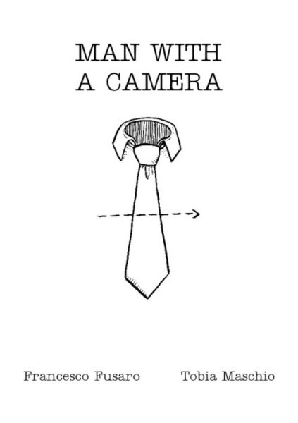 'Man with a camera' black and white zine cover. Illustration of a shirt collar with a tie. Dotted line arrow running across the middle of the tie.
