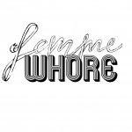 Stylised "Femme whore" title.