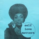 Blue cover of zine showing title "Black women & self care. Thoughts on mental health, oppression & healing" and image of black woman with a dialogue bubble that says "self love matters".